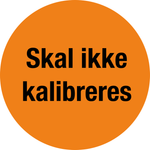 Skal ikke kalibreres - Etiketter - Selvklæbende Vinyl - Ark á 10 stk. - Sikkerhedsgiganten