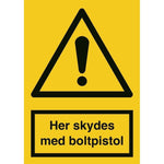 Skilt Her skydes med boltpistol A318 - Sikkerhedsgiganten
