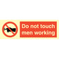 Sign IMO Do not touch men working 102052