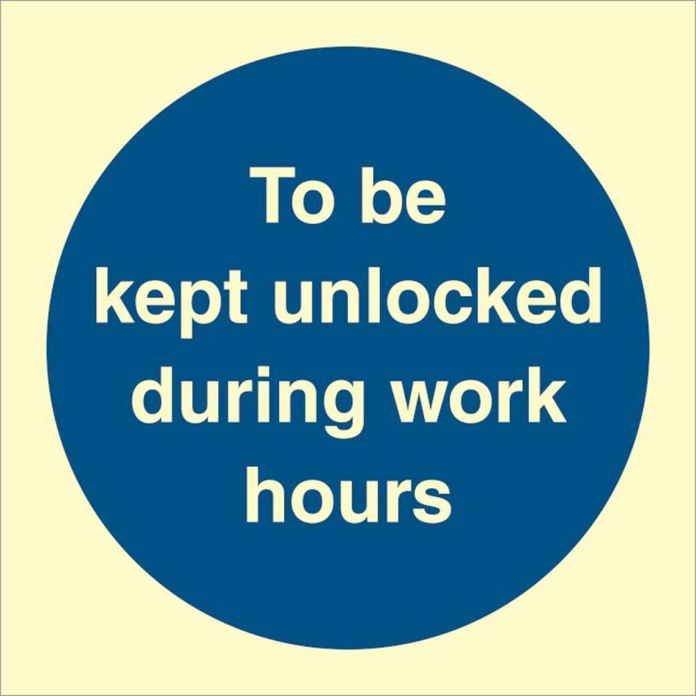 Sign IMO To be kept unlocked during working hours - Sikkerhedsgiganten