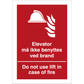 Skilt Elevator må ikke benyttes ved brand H464 - Sikkerhedsgiganten