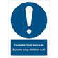 Skilt Forældre! Hold børn ude - Parents keep children out 400608 - Sikkerhedsgiganten