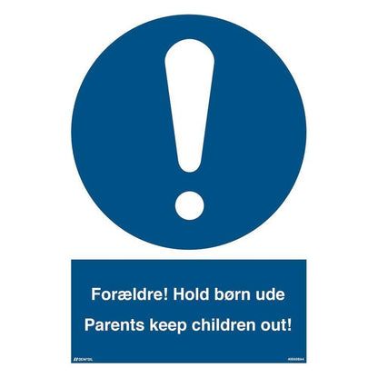 Skilt Forældre! Hold børn ude - Parents keep children out 400608 - Sikkerhedsgiganten