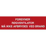 Skilt Forsyner røgventilator - Sikkerhedsgiganten