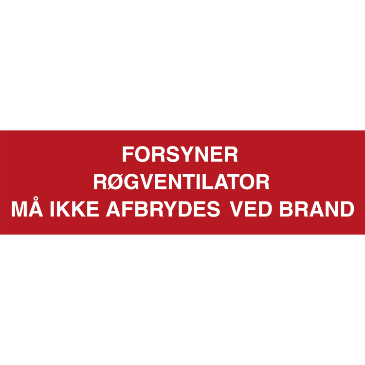 Skilt Forsyner røgventilator - Sikkerhedsgiganten