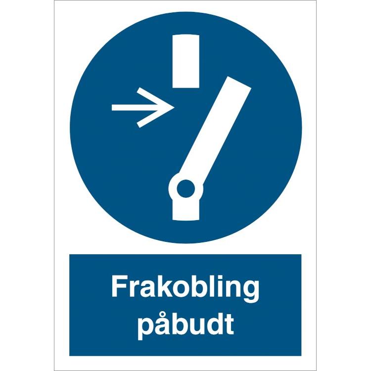 Skilt Frakobling påbudt - Sikkerhedsgiganten