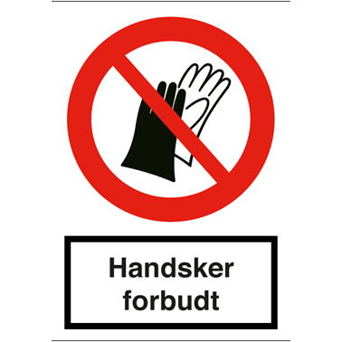 Skilt Handsker forbudt F125 - Sikkerhedsgiganten