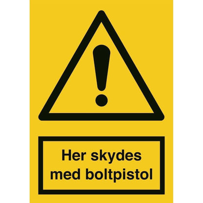 Skilt Her skydes med boltpistol A318 - Sikkerhedsgiganten