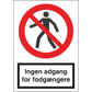 Skilt Ingen adgang for fodgængere F102 - Sikkerhedsgiganten