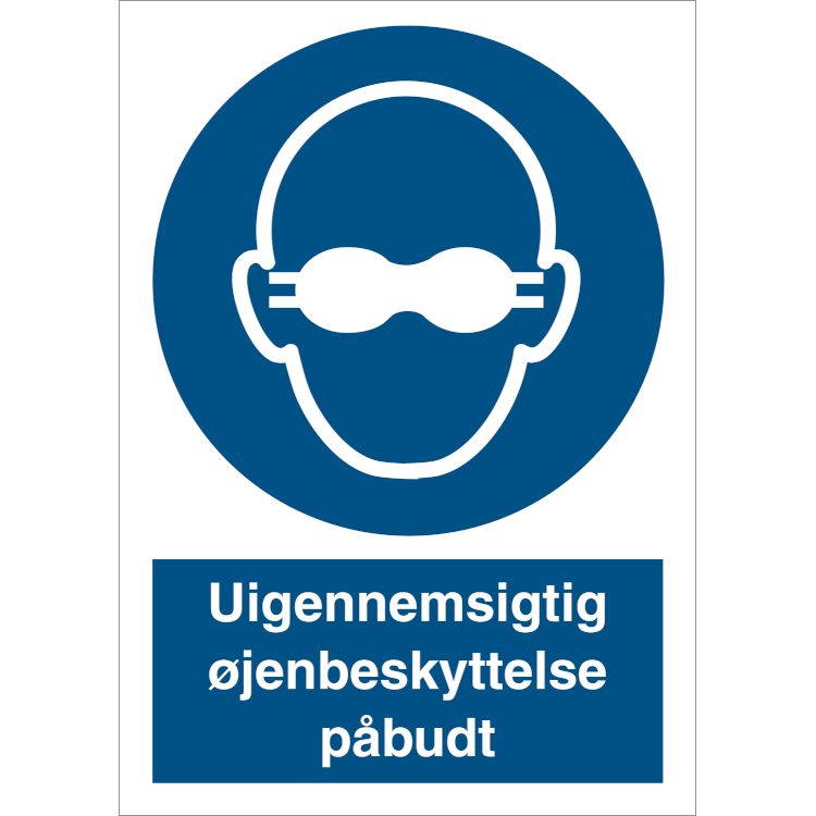Skilt Uigennemsigtig øjnebeskyttelse påbudt - Sikkerhedsgiganten