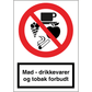 Skilt Mad, drikkevare & tobak forbudt F122